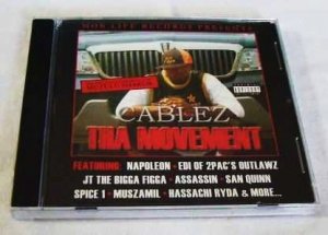 Cablez - Tha Movement (CD) [NEW] Outlawz, Spice 1, San Quinn