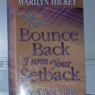 You Can Bounce Back From Your Setback: The 5 Best Ways by Marilyn Hickey