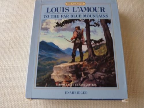 Louis L'Amour To the Far Blue Mountains 8 CD audio book 9hours John CURLESS