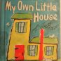 My Own Little House