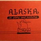 Alaska in Words and Pictures