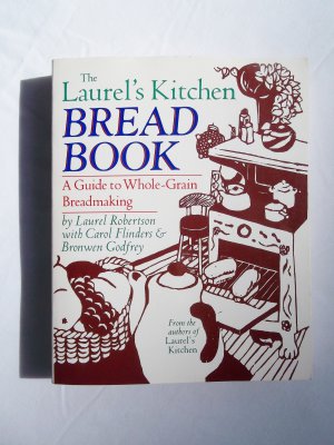 THE LAUREL'S KITCHEN BREAD BOOK