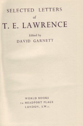SELECTED LETTERS OF T E LAWRENCE ARABIA 1941 REPRINT