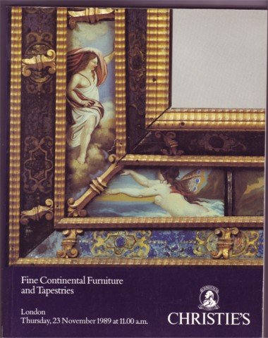 CHRISTIE'S FINE CONTINENTAL FURNITURE & TAPESTRIES 1989