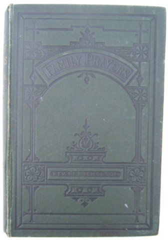 FAMILY PRAYERS REV MAXWELL NICHOLSON HB 1890s