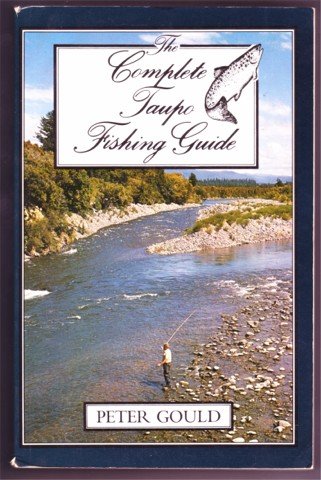 THE COMPLETE TAUPO FISHING GUIDE P GOULD PB 1983