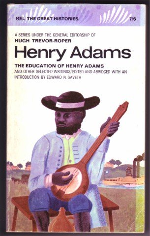 THE EDUCATION OF HENRY ADAMS H TREVOR - ROPER PB 1966