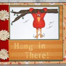 Handmade Hang in there card