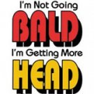 I M NOT GOING BALD 2X ASH GRAY T-SHIRT