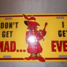 i dont get mad tag