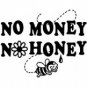 no money no honey t-shirt large