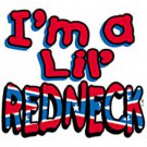 i am lil redneck t-shirt 3t