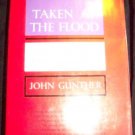 TAKEN AT FLOOD Albert D Lasker John Gunther HC/DJ Book