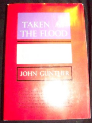 TAKEN AT FLOOD Albert D Lasker John Gunther HC/DJ Book