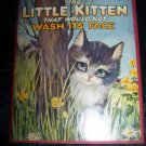 LITTLE KITTEN THAT WOULD NOT WASH ITS FACE Edna Deihl