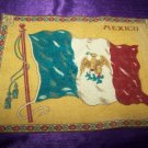 Antique TOBACCO Flannel Felt 11" MEXICO FLAG Premium