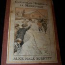 Antique CHRISTMAS HOLIDAYS AT MERRYVALE Alice Hale Burnett Book