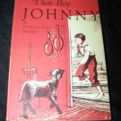 Vintage THAT BOY JOHNNY Evelyn Ray Sickels Book HC/DJ