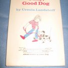 Vintage 1978 OKAY GOOD DOG Ursula Landshoff HC/DJ 1st Ed Book