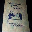 1947 Magic RIGHT UNDER YOUR NOSE Douglas Francis Book