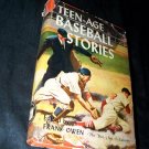 Vintage TEEN-AGE BASEBALL STORIES Frank Owen HC/DJ Book