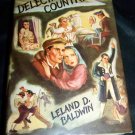 Vintage 1939 THE DELECTABLE COUNTRY Leland D Baldwin HC/DJ Book