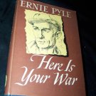 Vintage 1945 HERE IS YOUR WAR Ernie Pyle HC/DJ Book