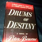 Vintage 1947 DRUMS OF DESTINY Peter Bourne HC/DJ Book