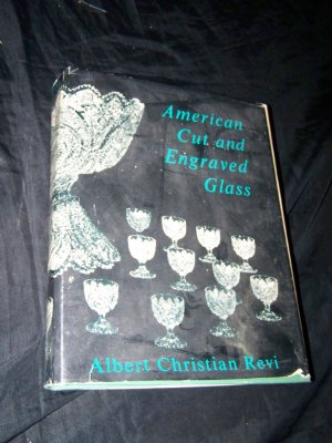 American Cut Engraved Glass by Albert C. Revi 1967 HC/DJ Book