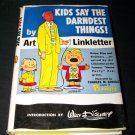 Vintage 1958 KIDS SAY DARNDEST THINGS Art Linkletter HC/DJ Book