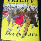 Vintage 1944 A PASSION FOR PRIVACY Louis Paul HC/DJ Book