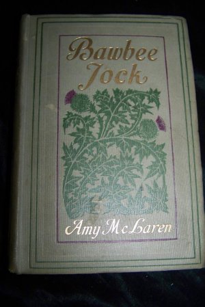 Antique 1911 Bawbee Jock by Amy McLaren HC Book