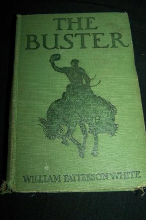 Antique 1920s BUSTER William Patterson White Western Book