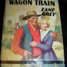 Vintage 1936 THE LOST WAGON TRAIN Zane Grey HC/DJ Book