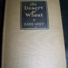Vintage THE DESERT OF WHEAT Zane Grey 1919 HC Book