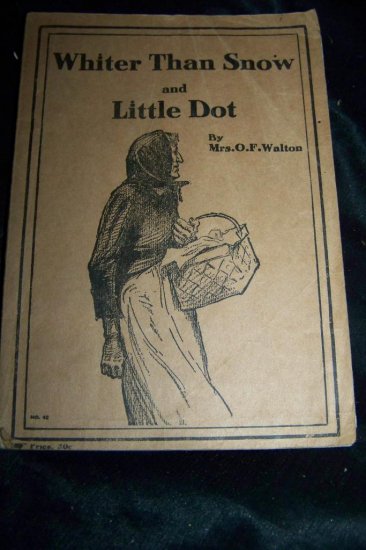 Antique Whiter Than Snow And Little Dot By Mrs. O.F. Walton Book