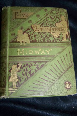 Antique 1890 Five Little Peppers Midway by Margaret Sidney Lothrop HC Book