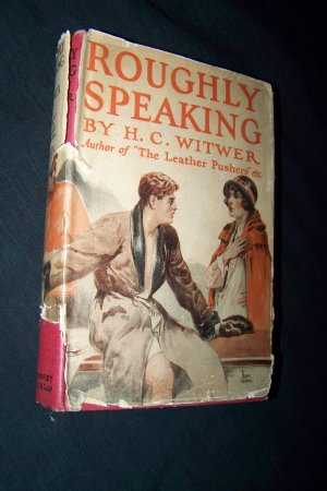 Vintage 1926 Roughly Speaking by  H.C. Witwer Book