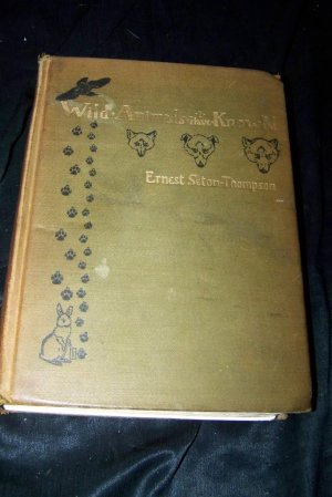 WILD ANIMALS I HAVE KNOWN Ernest Thompson Seton Book