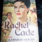 Vintage 1956 RACHEL CADE Charles Mercer HC/DJ BCE Book