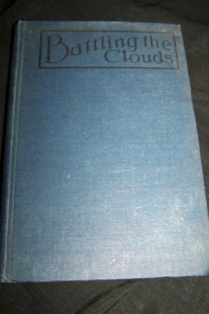 Battling the Clouds~Aviator Boy's Book~Frank Cobb Book