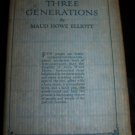 Vintage 1923 Three Generations an Autobiography by Maud Howe Elliott, Julia Ward Howe Book