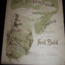 Antique 1891 Ein Alpentraum An Alpine Dream Sheet Music