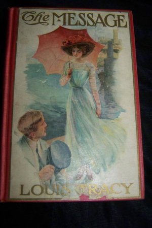 Antique 1908 THE MESSAGE Lewis Tracy Illustrated HC Book