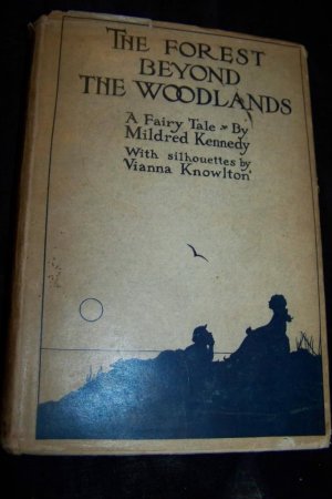 Antique The Forest Beyond the Woodlands by Mildred Kennedy Silhouette Illustrations Book