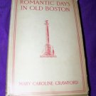 Romantic days in old Boston Mary Caroline Crawford HC/DJ