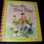 Vintage 1950 These are Busy Days Mary Windsor Illustrated Pauline Adams Friendly Book