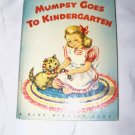 Vintage 1945 Mumpsy Goes to Kindergarten by Louise Lawrence Devine Children's Book
