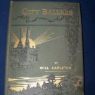 Antique 1885 CITY BALLADS by Will Carleton HC Book