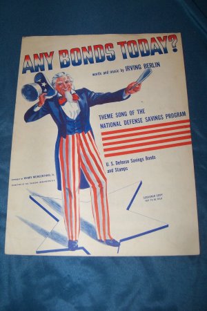Vintage 1941 ANY BONDS TODAY Sheet Music Irving Berlin Uncle Sam
